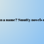Smutty novels meaning